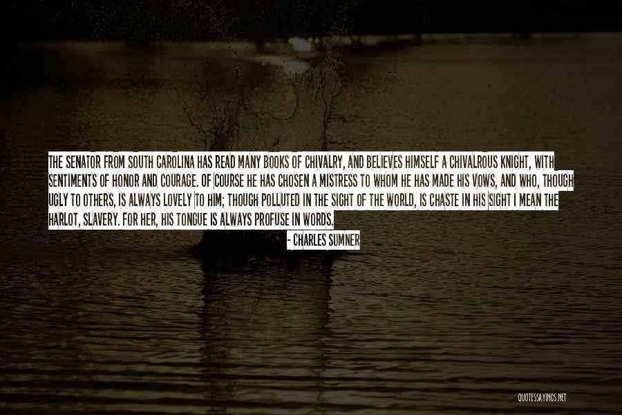 Honor And Chivalry Quotes By Charles Sumner Honor And Chivalry Quotes By Charles Sumner