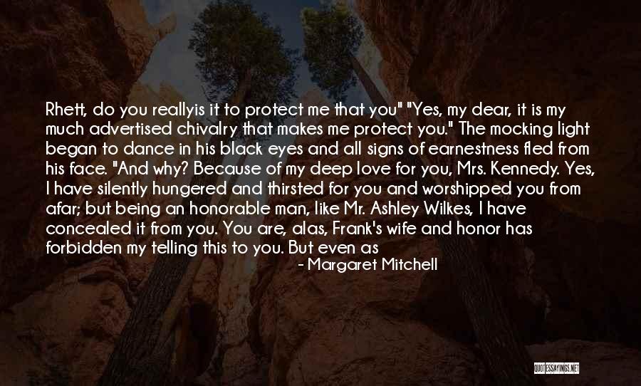 Honor And Chivalry Quotes By Margaret Mitchell Honor And Chivalry Quotes By Margaret Mitchell