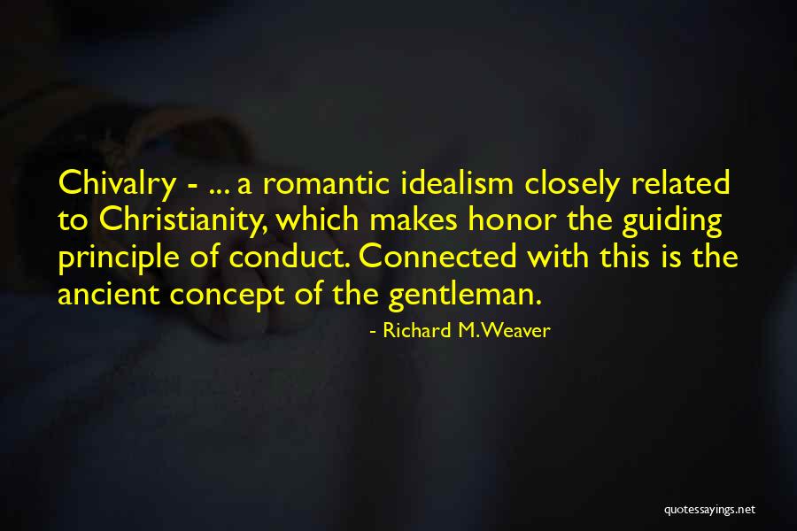 Honor And Chivalry Quotes By Richard M. Weaver