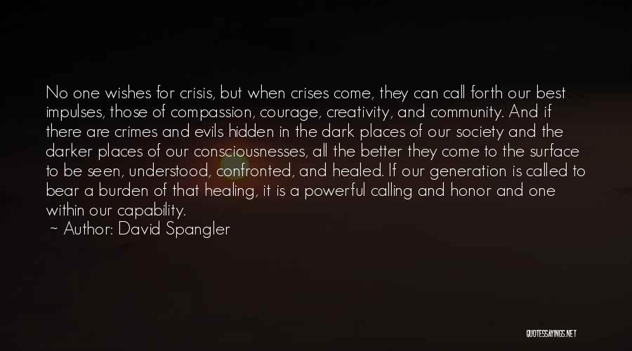 Honor And Courage Quotes By David Spangler