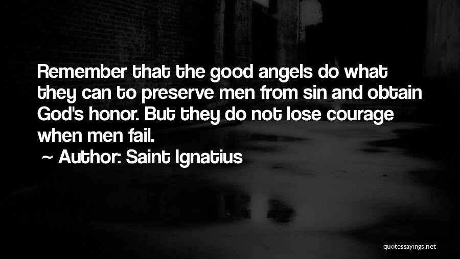Honor And Courage Quotes By Saint Ignatius