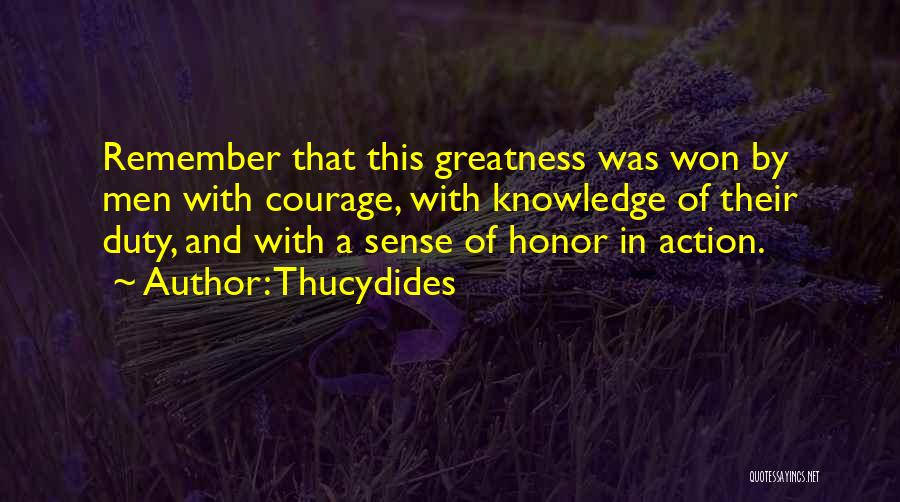 Honor And Courage Quotes By Thucydides