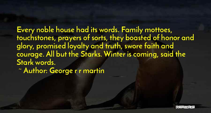 Honor And Loyalty Quotes By George R R Martin