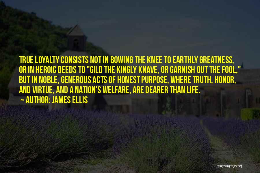 Honor And Loyalty Quotes By James Ellis