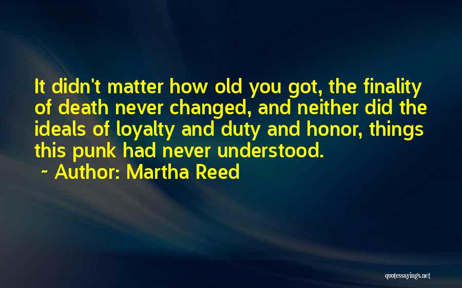 Honor And Loyalty Quotes By Martha Reed