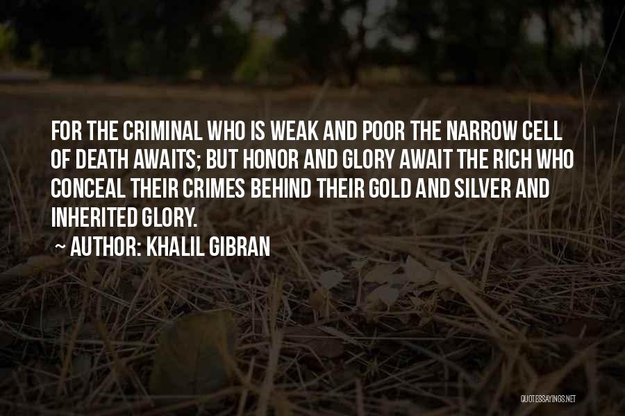 Honor Crimes Quotes By Khalil Gibran