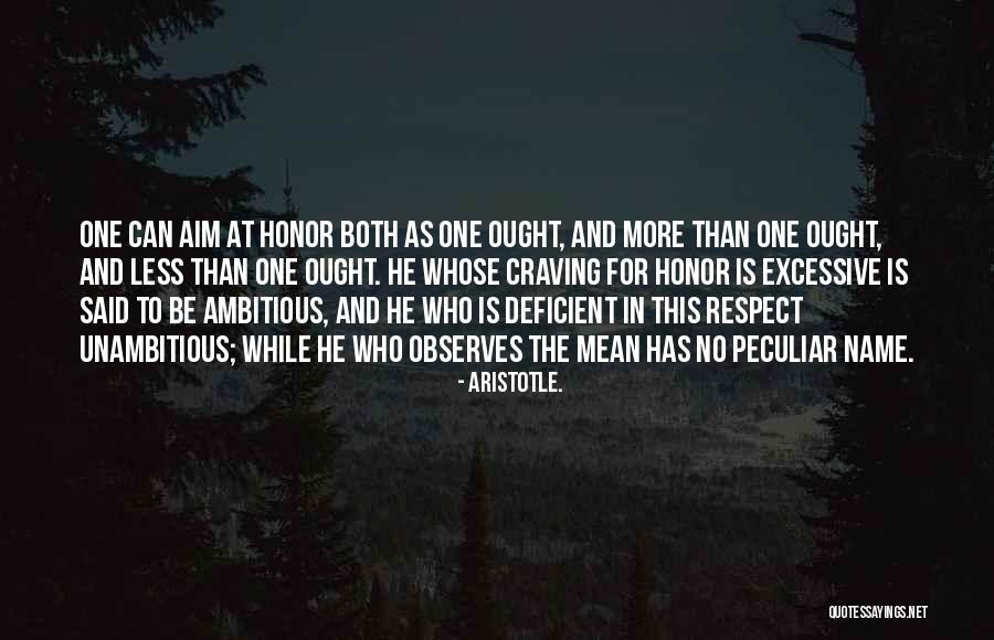 Honor No More Quotes By Aristotle. Honor No More Quotes By Aristotle.