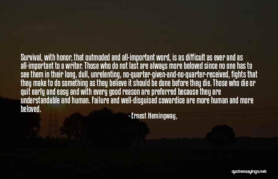 Honor No More Quotes By Ernest Hemingway, Honor No More Quotes By Ernest Hemingway,