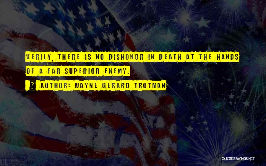 Honor Our Military Quotes By Wayne Gerard Trotman