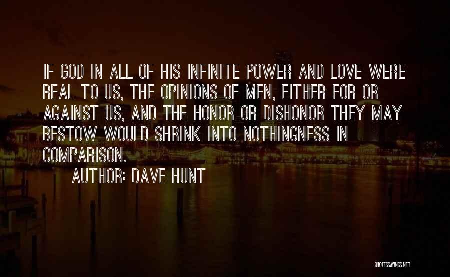 Honor Quotes By Dave Hunt