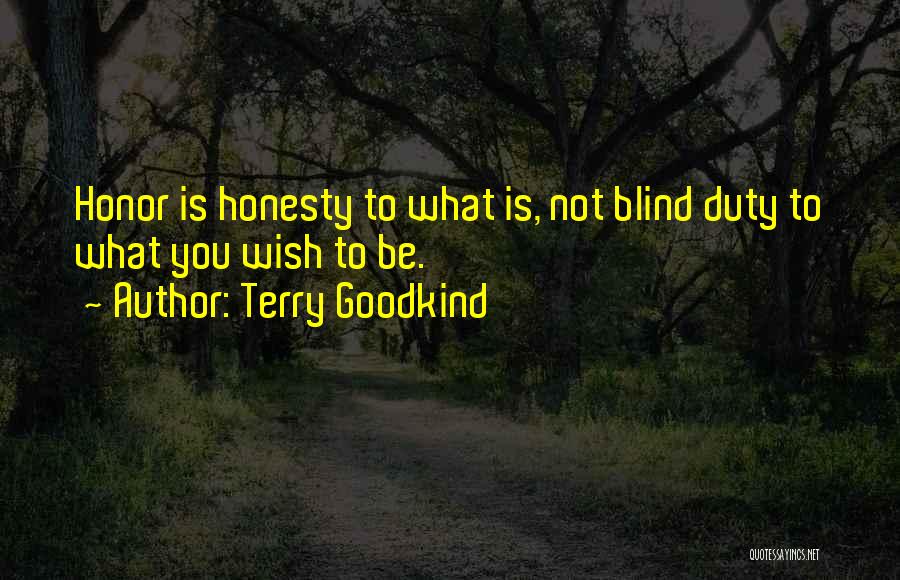 Honor Quotes By Terry Goodkind