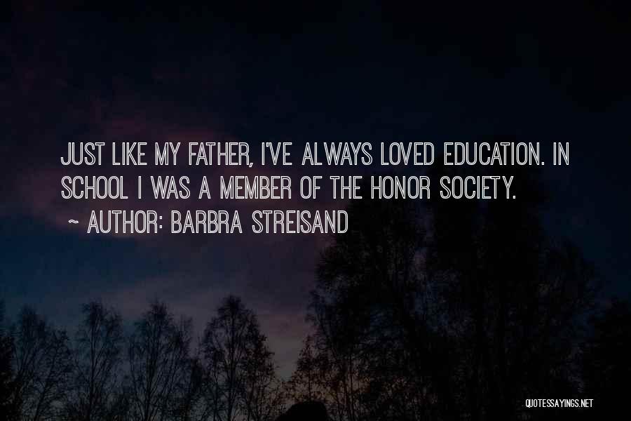 Honor Society Quotes By Barbra Streisand