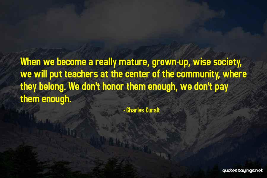 Honor Society Quotes By Charles Kuralt Honor Society Quotes By Charles Kuralt