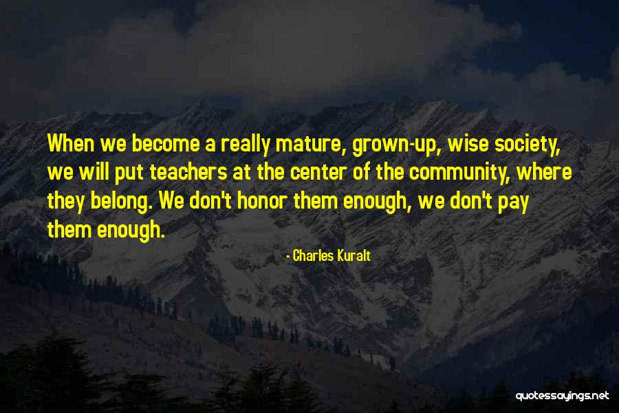 Honor Society Quotes By Charles Kuralt