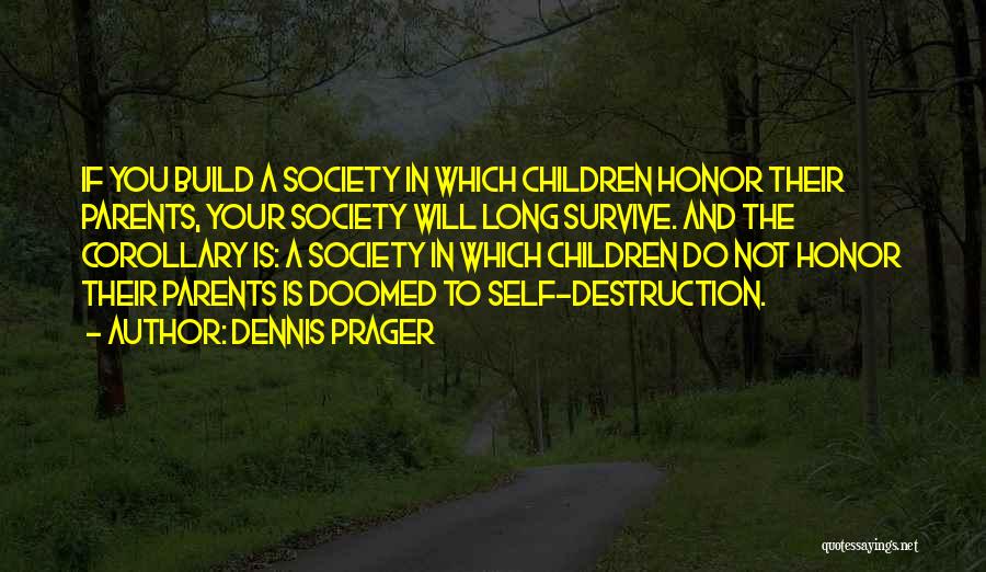 Honor Society Quotes By Dennis Prager