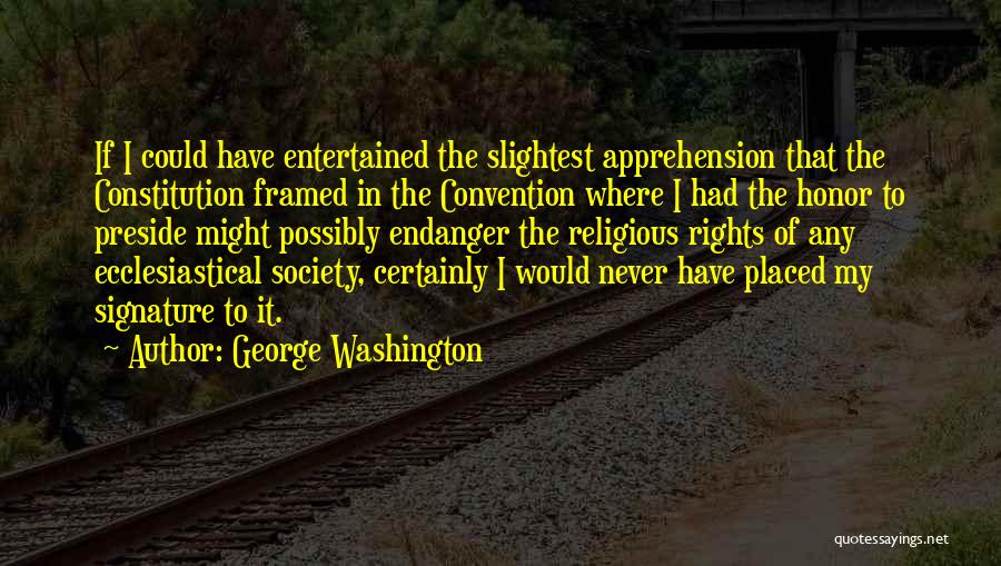 Honor Society Quotes By George Washington