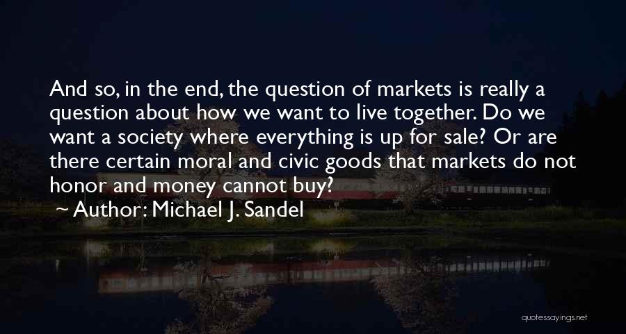 Honor Society Quotes By Michael J. Sandel