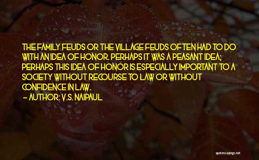 Honor Society Quotes By V.S. Naipaul Honor Society Quotes By V.S. Naipaul