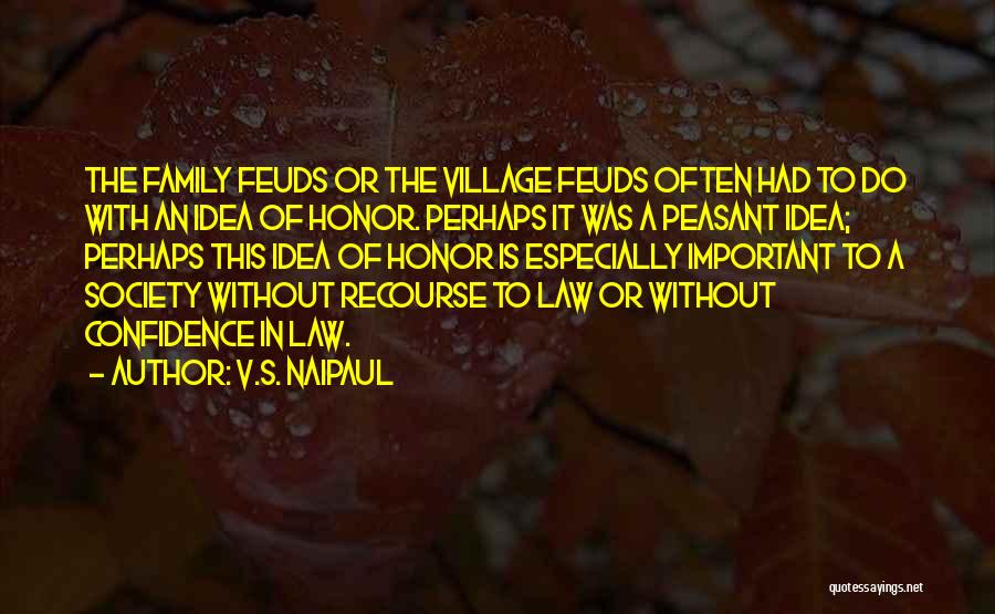 Honor Society Quotes By V.S. Naipaul