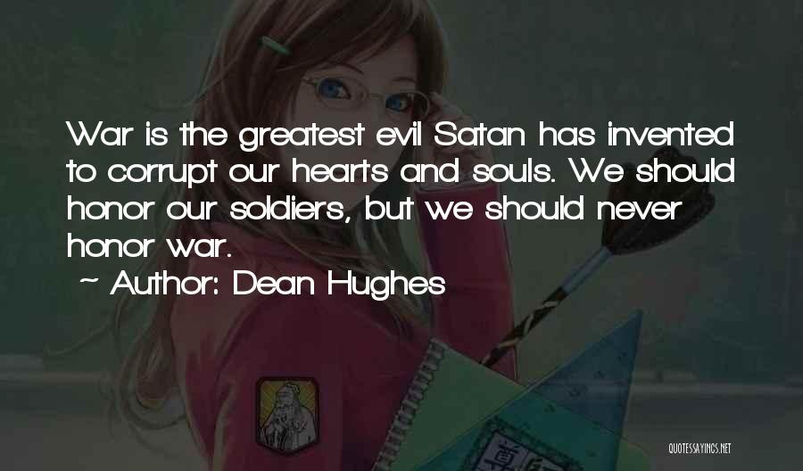 Honor Soldiers Quotes By Dean Hughes