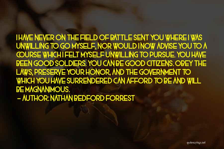 Honor Soldiers Quotes By Nathan Bedford Forrest