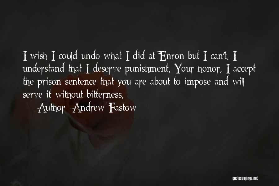 Honor Those Who Serve Quotes By Andrew Fastow