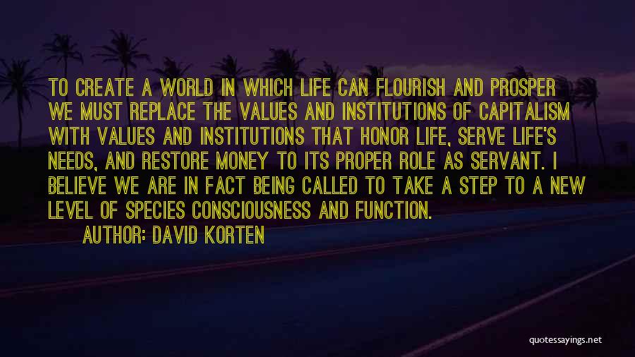 Honor Those Who Serve Quotes By David Korten