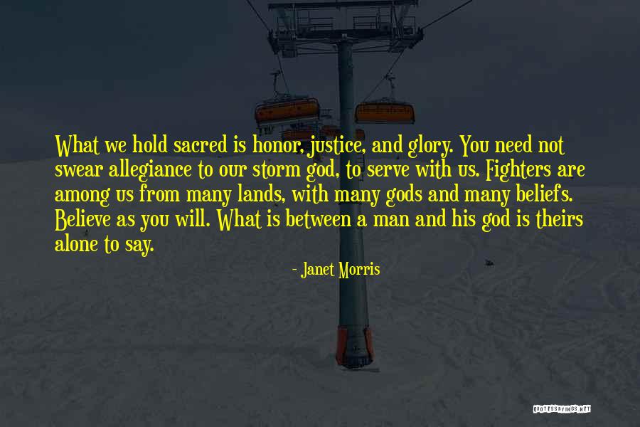 Honor Those Who Serve Quotes By Janet Morris