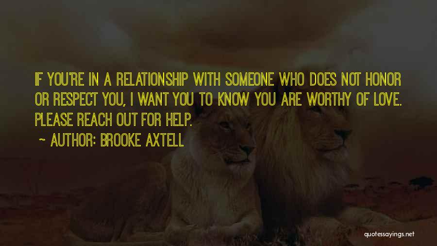 Honor To Know You Quotes By Brooke Axtell