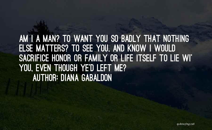 Honor To Know You Quotes By Diana Gabaldon