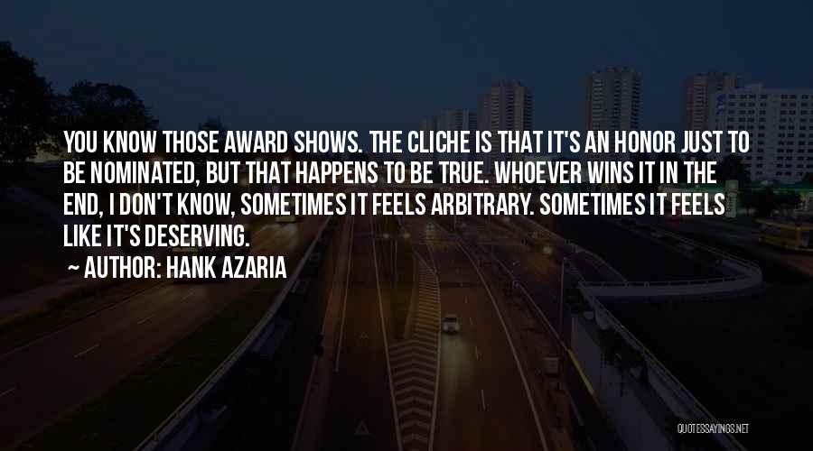 Honor To Know You Quotes By Hank Azaria