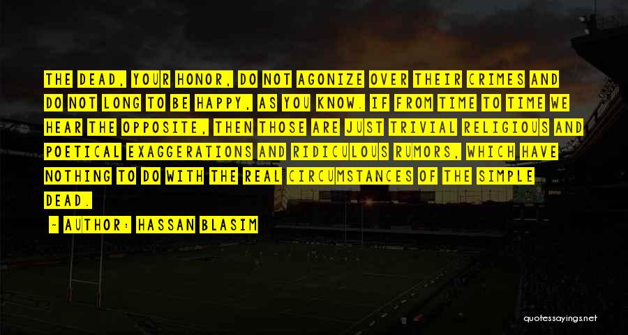 Honor To Know You Quotes By Hassan Blasim