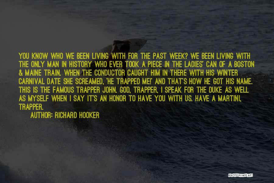 Honor To Know You Quotes By Richard Hooker