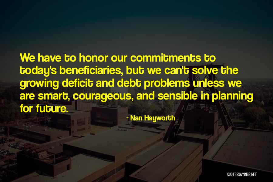 Honor Your Commitments Quotes By Nan Hayworth Honor Your Commitments Quotes By Nan Hayworth