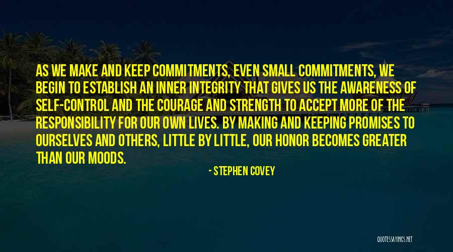 Honor Your Commitments Quotes By Stephen Covey Honor Your Commitments Quotes By Stephen Covey