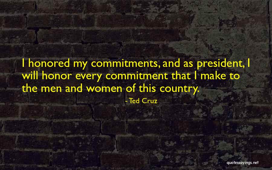 Honor Your Commitments Quotes By Ted Cruz Honor Your Commitments Quotes By Ted Cruz