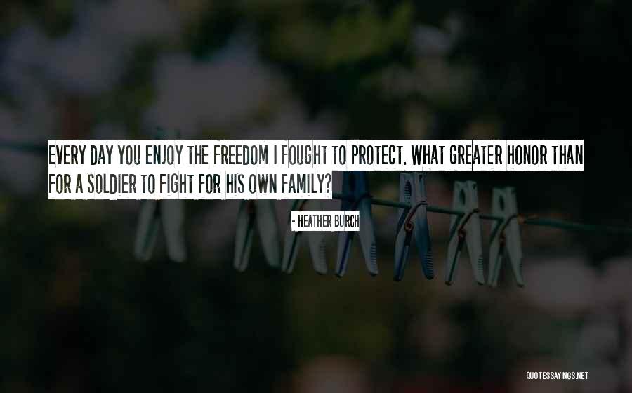 Honor Your Family Quotes By Heather Burch Honor Your Family Quotes By Heather Burch