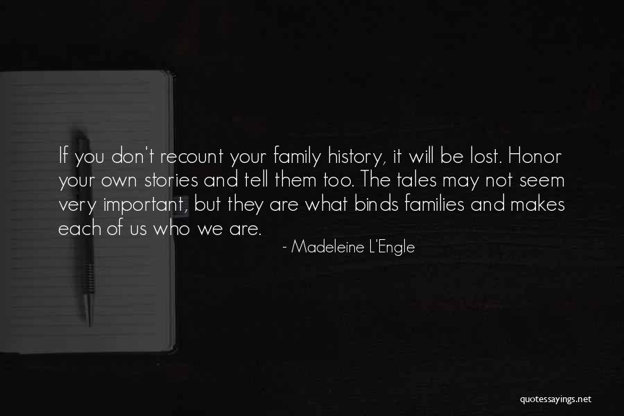Honor Your Family Quotes By Madeleine L'Engle Honor Your Family Quotes By Madeleine L'Engle