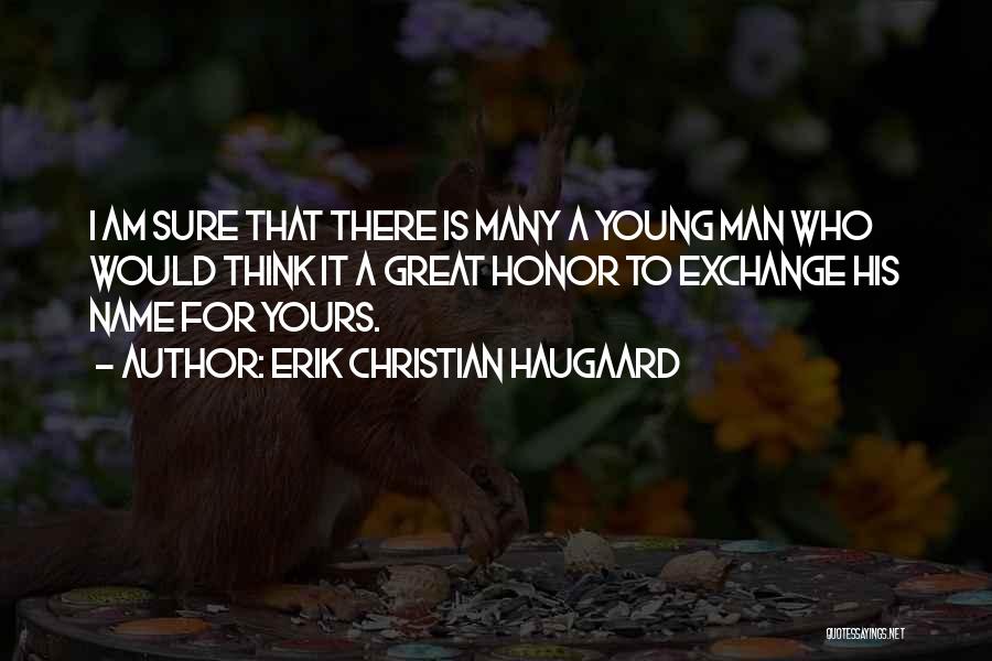 Honor Your Marriage Quotes By Erik Christian Haugaard