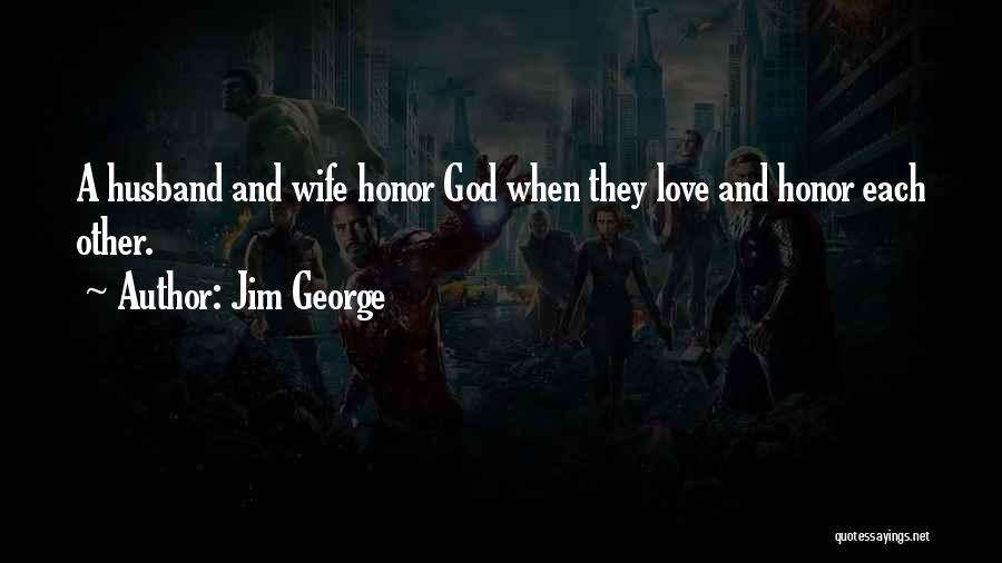 Honor Your Marriage Quotes By Jim George