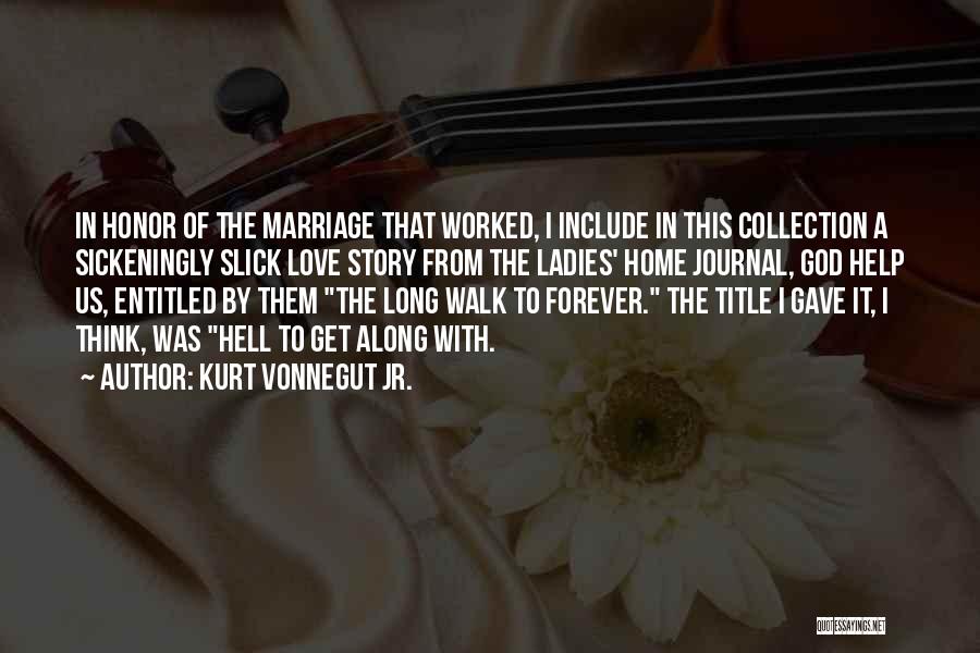 Honor Your Marriage Quotes By Kurt Vonnegut Jr.