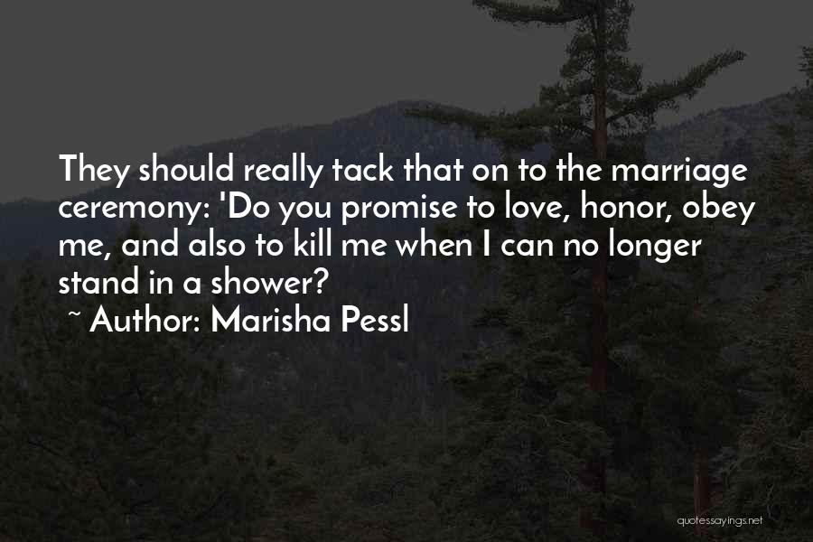 Honor Your Marriage Quotes By Marisha Pessl