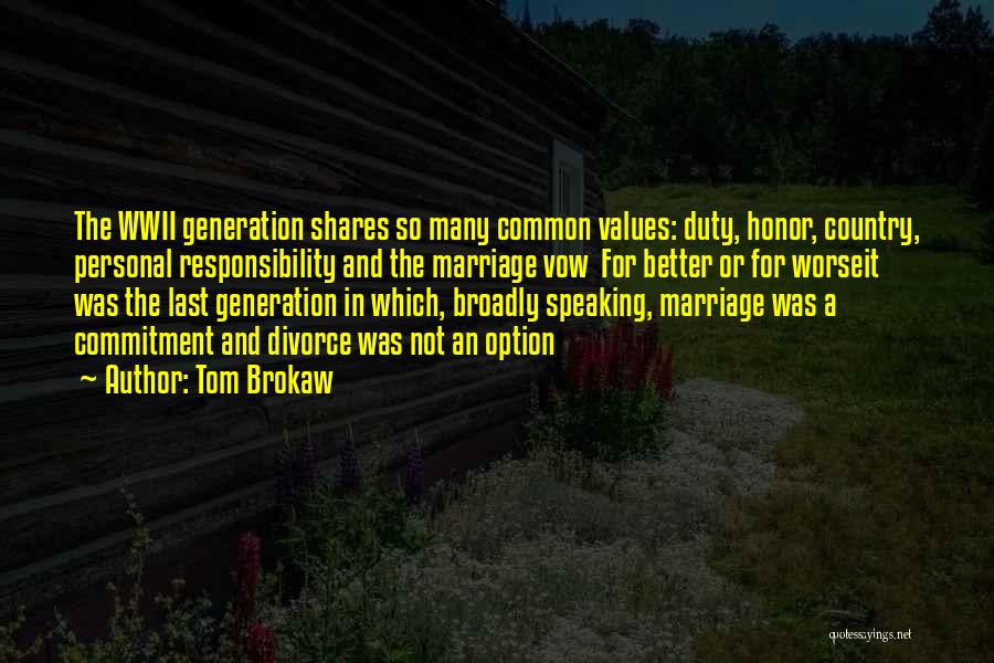 Honor Your Marriage Quotes By Tom Brokaw