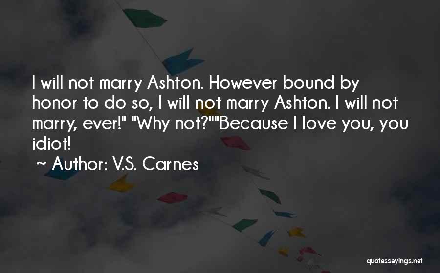 Honor Your Marriage Quotes By V.S. Carnes