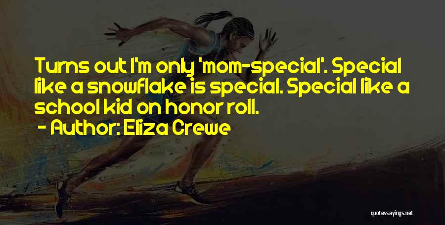 Honor Your Mom Quotes By Eliza Crewe