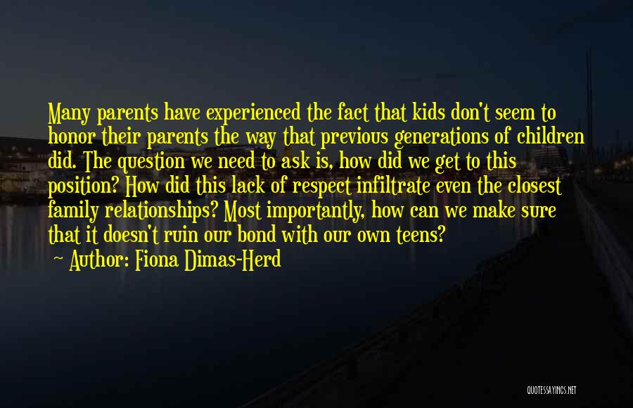 Honor Your Parents Quotes By Fiona Dimas-Herd