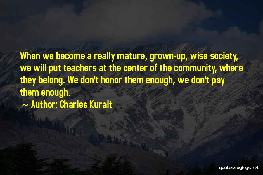 Honor Your Teacher Quotes By Charles Kuralt