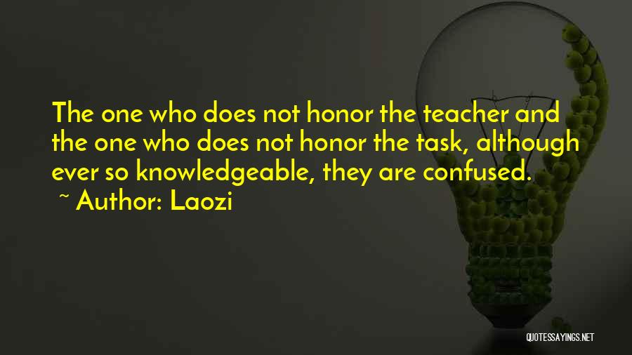 Honor Your Teacher Quotes By Laozi