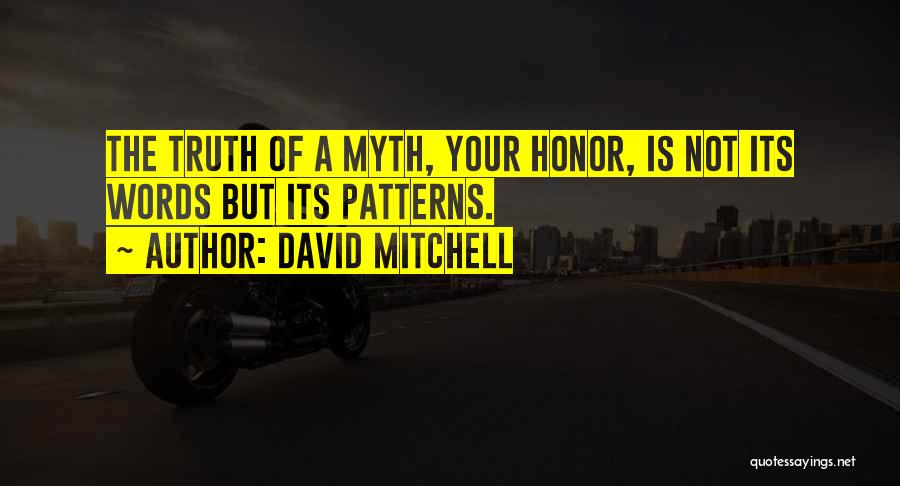 Honor Your Truth Quotes By David Mitchell