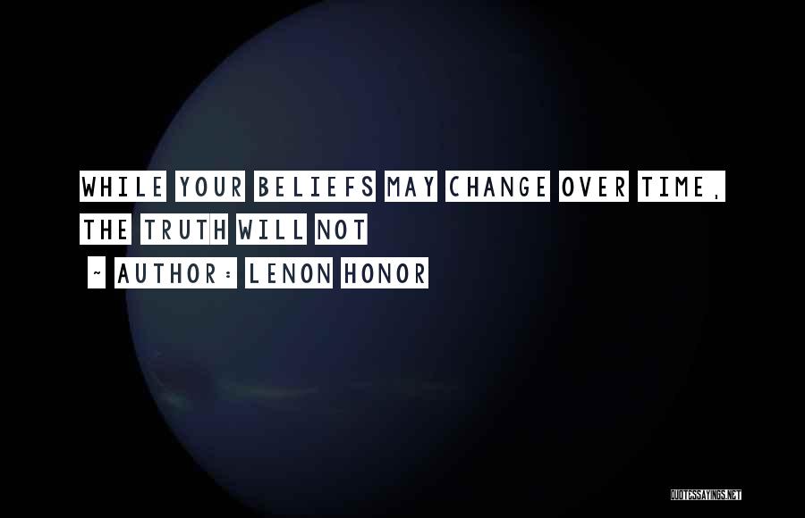 Honor Your Truth Quotes By Lenon Honor